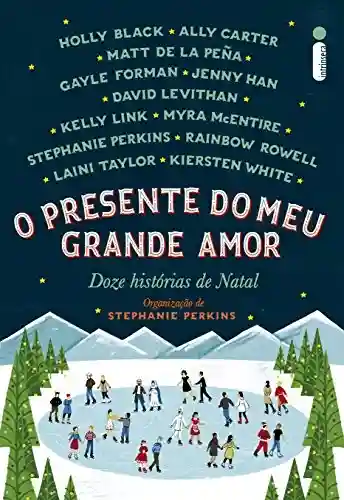Livro Baixar: O presente do meu grande amor: Doze histórias de Natal
