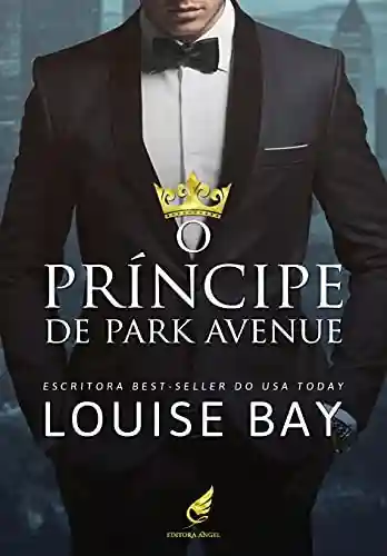 O Príncipe de Park Avenue - Louise Bay