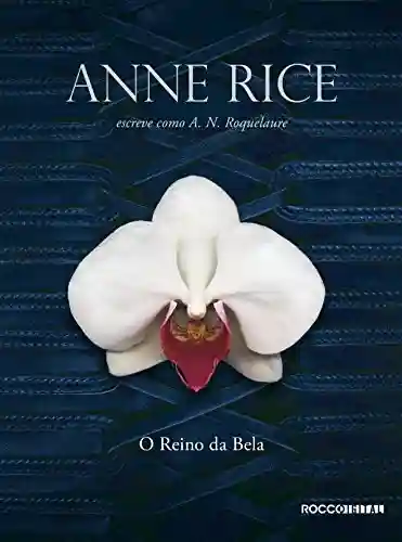 O reino da Bela (Bela Adormecida Livro 4) - Anne Rice