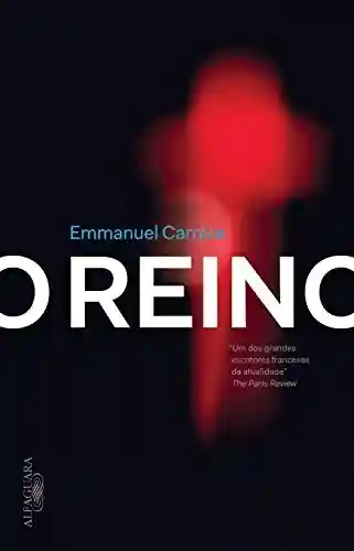 O reino - Emmanuel Carrère