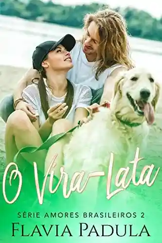 Livro Baixar: O Vira-Lata (Amores Brasileiros Livro 2)