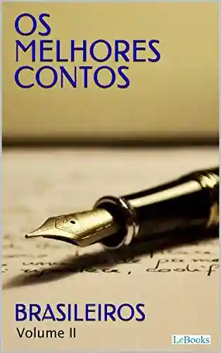 Livro Baixar: OS MELHORES CONTOS BRASILEIROS II