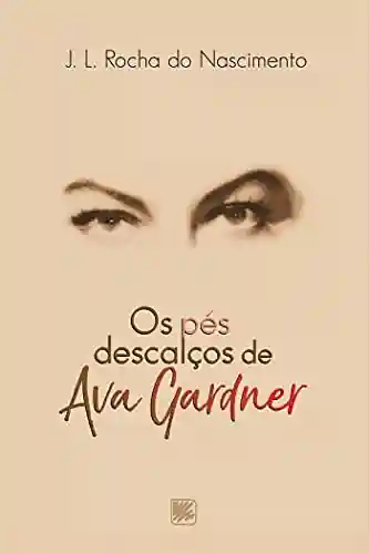 Livro Baixar: Os Pés Descalços de Ava Gardner