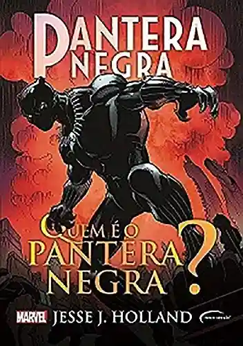 Livro Baixar: PANTERA NEGRA: QUEM É O PANTERA NEGRA? (Marvel)