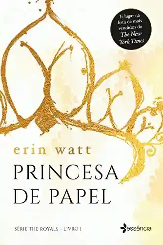Livro Baixar: Princesa de Papel (The Royals Livro 1)