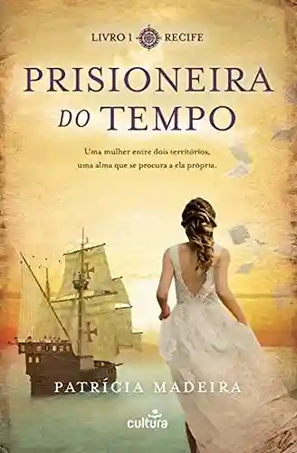 Livro Baixar: Recife (Prisioneira do Tempo Livro 1)