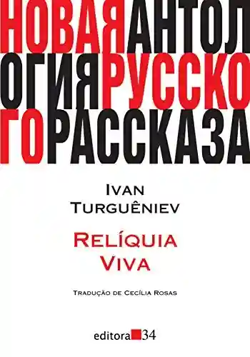 Relíquia viva (1852) - Ivan Turguêniev