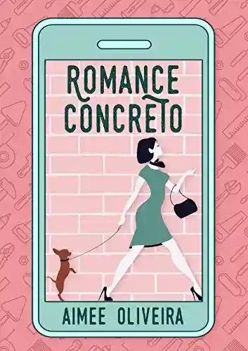 Romance Concreto - Aimee Oliveira
