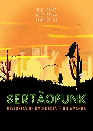 Livro Baixar: Sertãopunk: Histórias de um Nordeste do Amanhã