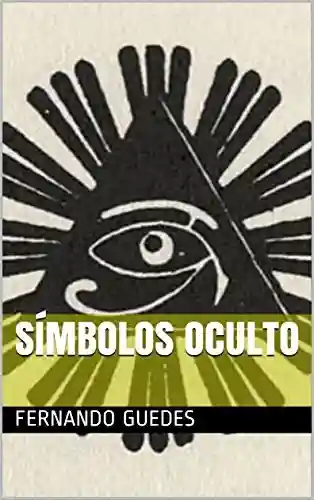 SÍMBOLOS OCULTO (01 Livro 1) - Fernando Guedes