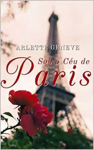 Sob o Céu de Paris - Arlette Geneve