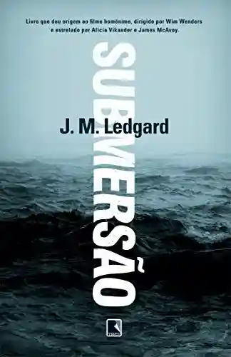 Submersão - J. M. Ledgard