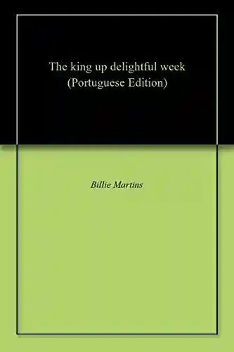 Livro Baixar: The king up delightful week