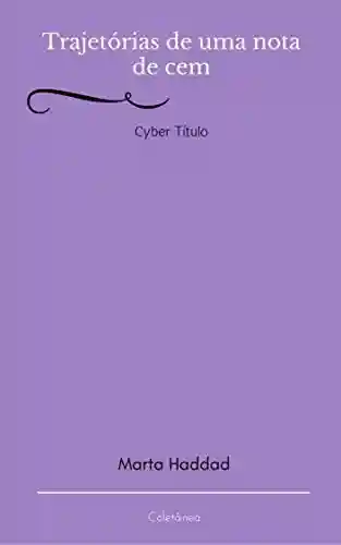 Livro Baixar: Trajetórias de uma nota de cem: Cyber título