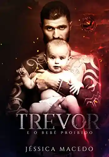 Livro Baixar: Trevor: e o bebê proibido (Dark Wings Livro 1)