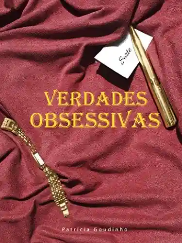 Verdades Obsessivas - Patrícia Pereira Goudinho