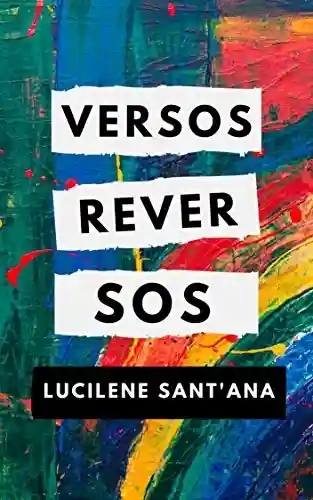 Versos Reversos - Lucilene Sant’Ana