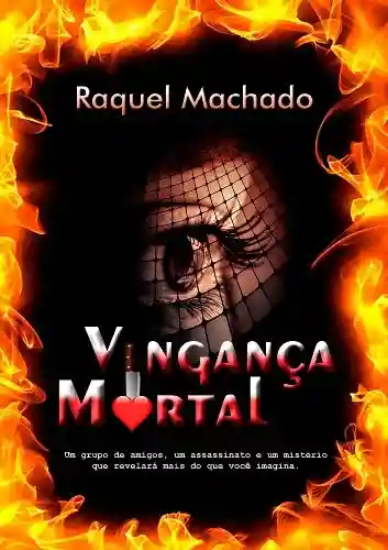Vingança Mortal - Raquel Machado