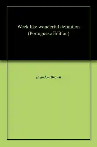 Livro Baixar: Week like wonderful definition