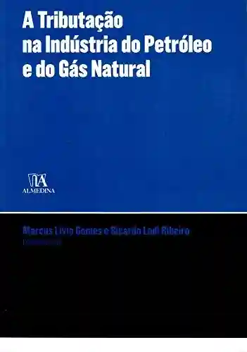Livro: A Tributação na Indústria do Petróleo e Gás Natural (UERJ)