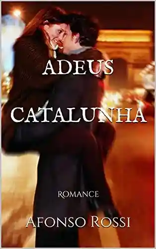 Livro: Adeus Catalunha: Romance