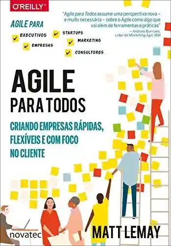 Livro: Agile para todos: Criando empresas rápidas, flexíveis e com foco no cliente