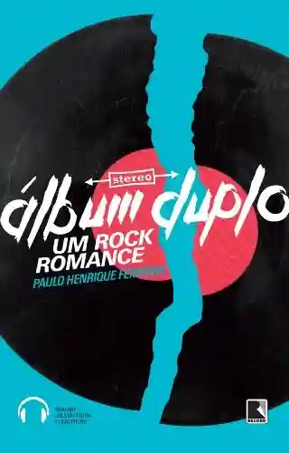 Livro: Album Duplo – Um Rock Romance