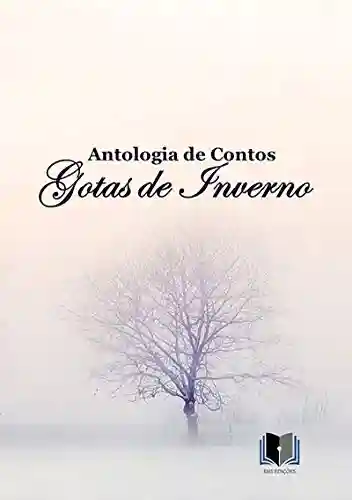 Livro: Antologia De Contos Gotas De Inverno