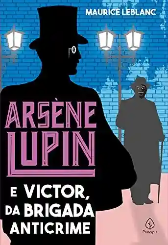 Livro: Arsène Lupin e Victor, da Brigada Anticrime