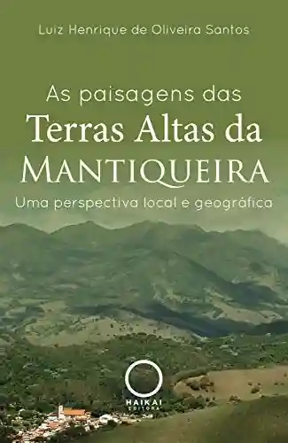 Livro: As paisagens das Terras Altas da Mantiqueira: Uma perspectiva local e geográfica