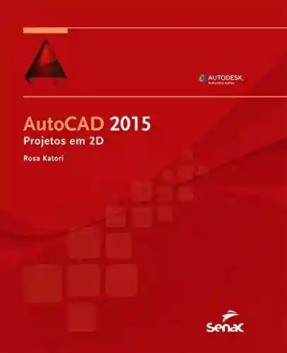 Livro: Autocad 2015: projetos em 2D (Informática)