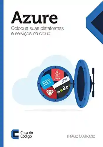 Livro: Azure: Coloque suas plataformas e serviços no cloud