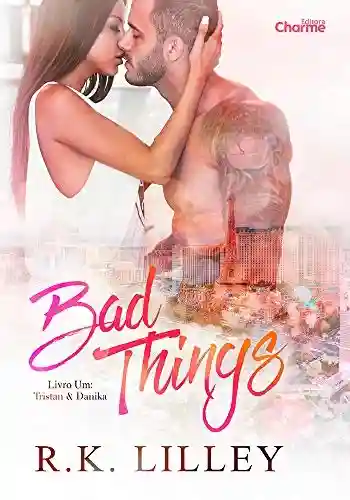 Livro: Bad Things (Tristan & Danika Livro 1)