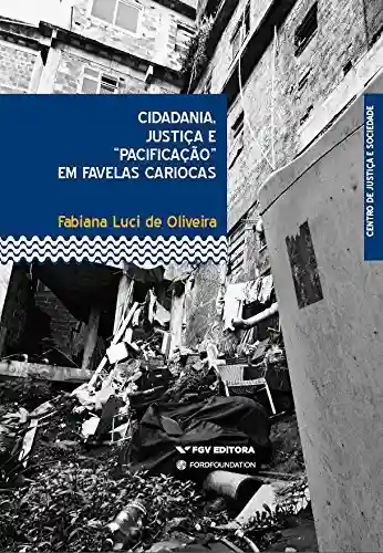 Livro: Cidadania, justiça e “pacificação” em favelas cariocas