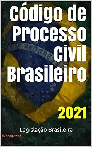 Livro: Código de Processo Civil Brasileiro: 2021 (Legislação Brasileira 2021)