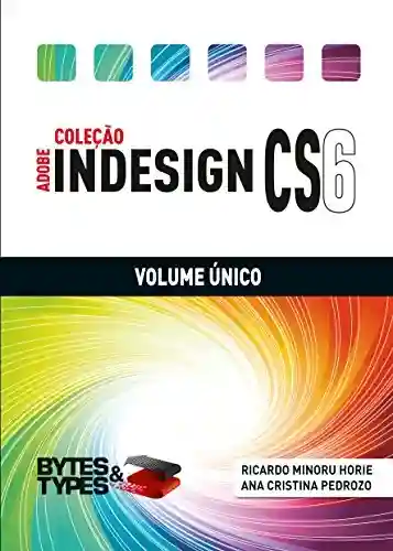 Livro: Coleção Adobe InDesign CS6 – Volume Único