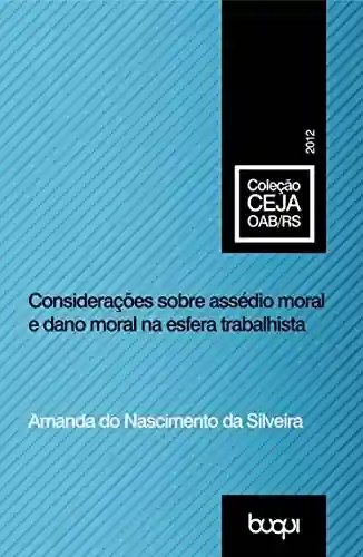 Livro: Considerações sobre Assédio Moral e Dano Moral (Coleção CEJA)