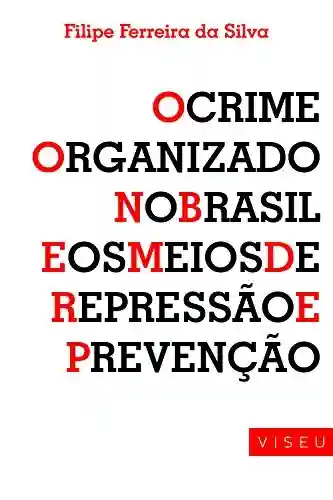 Livro: Crime organizado no Brasil e os meios de repressão e prevenção