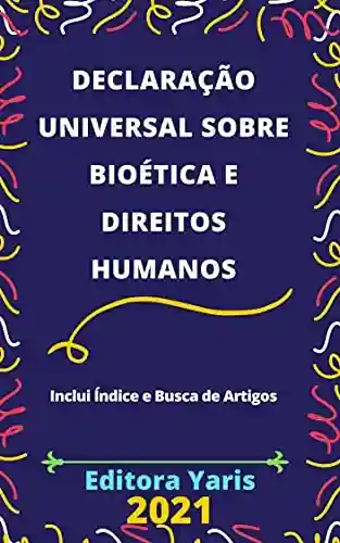 Livro: Declaração Universal sobre Bioética e Direitos Humanos : Atualizada – 2021