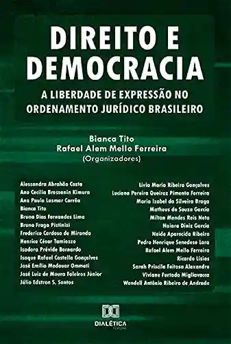 Livro: Direito e democracia: a liberdade de expressão no ordenamento jurídico brasileiro