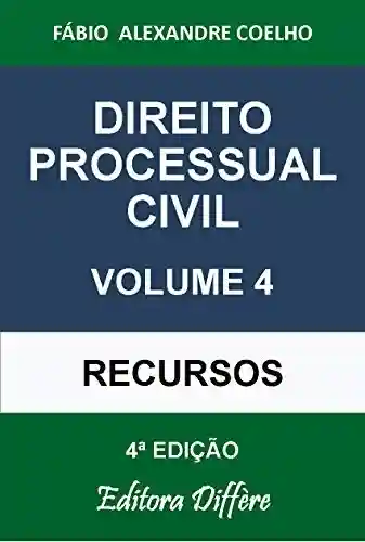 Livro: DIREITO PROCESSUAL CIVIL – VOLUME 4 – RECURSOS – 4ª EDIÇÃO – 2020
