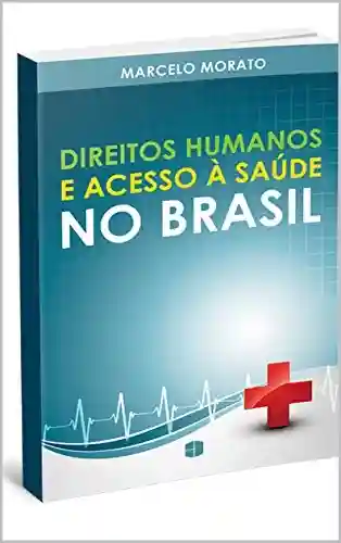 Livro: Direitos Humanos e acesso à saúde no Brasil