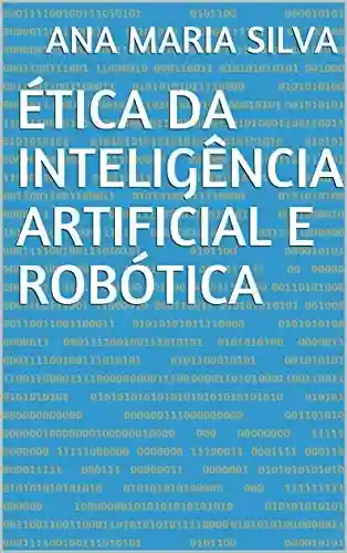 Livro: Ética da Inteligência Artificial e Robótica