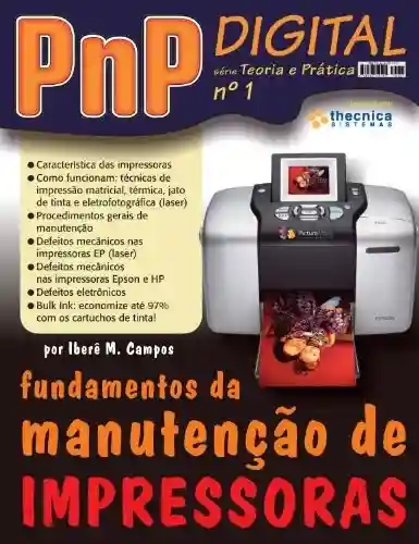 Livro: Fundamentos da manutenção de impressoras (PnP Digital série Teoria e Prática Livro 1)