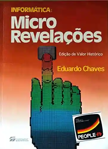 Livro: Informática: Micro Revelações: (Edição de Valor Histórico)