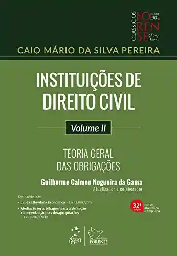 Livro: Instituições de Direito Civil: Teoria Geral das Obrigações – Vol. II