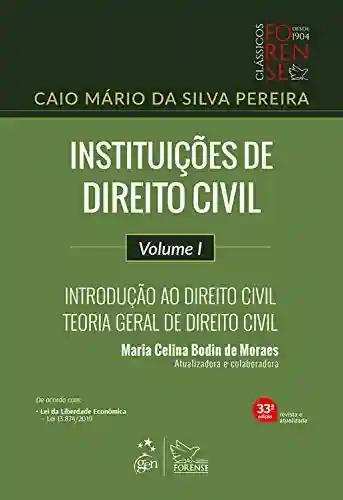 Livro: Instituições de Direito Civil – Vol. I: Introdução ao Direito Civil – Teoria Geral de Direito Civil