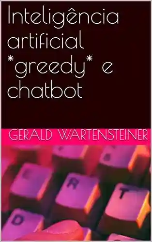 Livro: Inteligência artificial *greedy* e chatbot