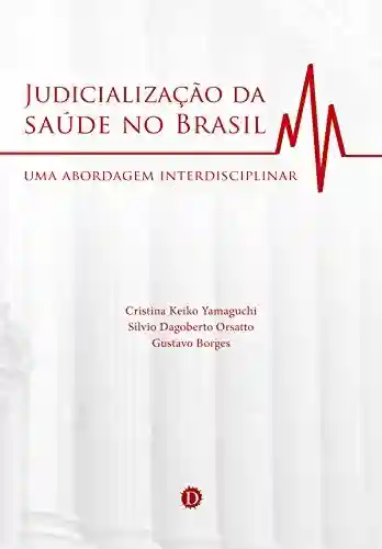 Livro: Judicialização da saúde no Brasil: Uma abordagem interdisciplinar