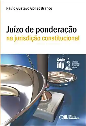 Livro: JUÍZO DE PONDERAÇÃO NA JURISDIÇÃO CONSTITUCIONAL